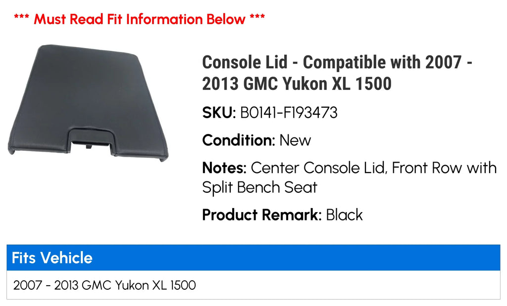 2008 - 2012 2009 Compatible 1500 Yukon with 2010 2011 2013 2007 XL GMC Console Lid -